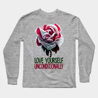 Love Yourself Unconditionally, Self-Love Long Sleeve T-Shirt